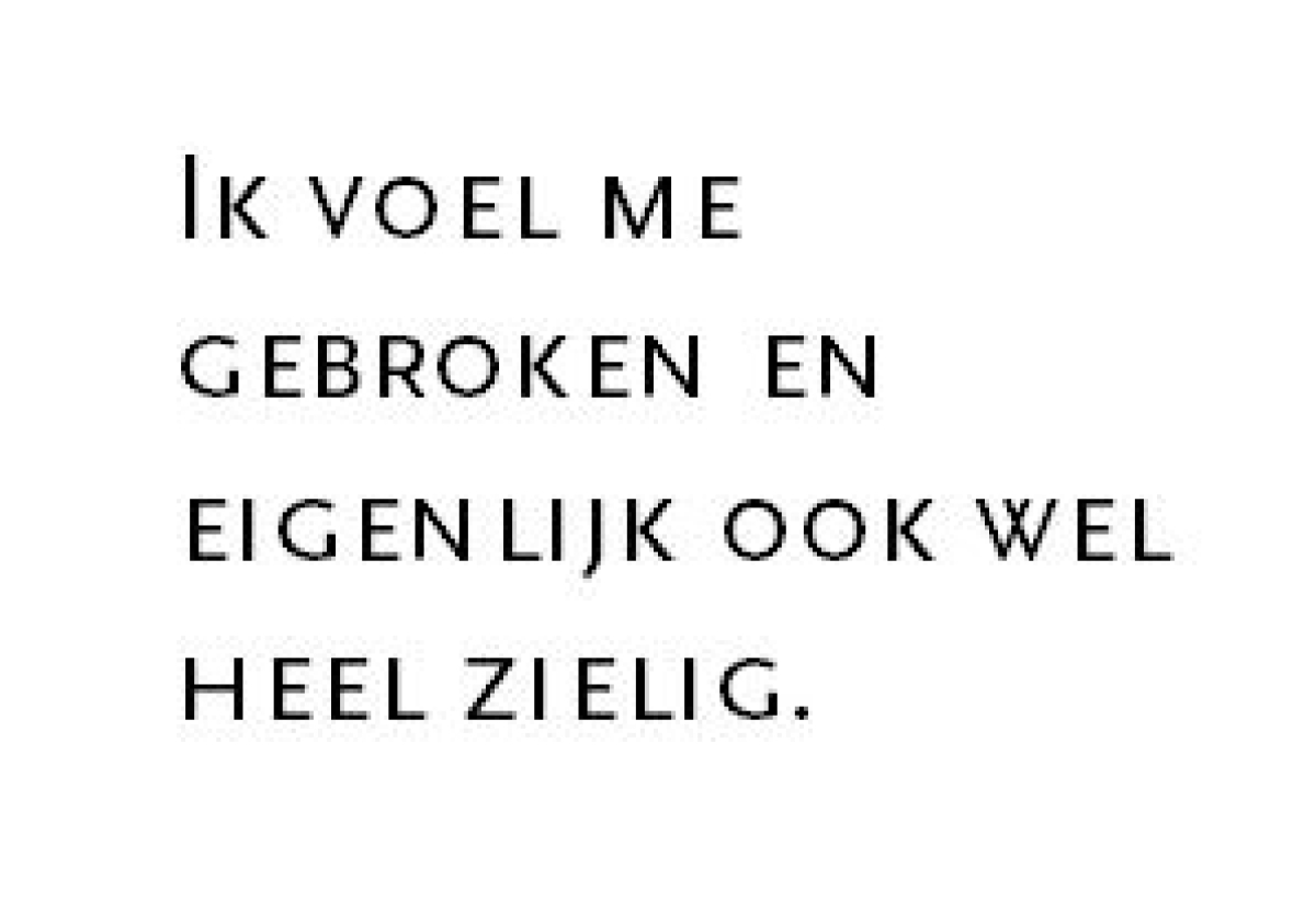 origineel - ik voel me gebroken en zielig